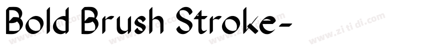 Bold Brush Stroke字体转换 Bold Brush Stroke字体转换